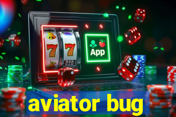 aviator bug